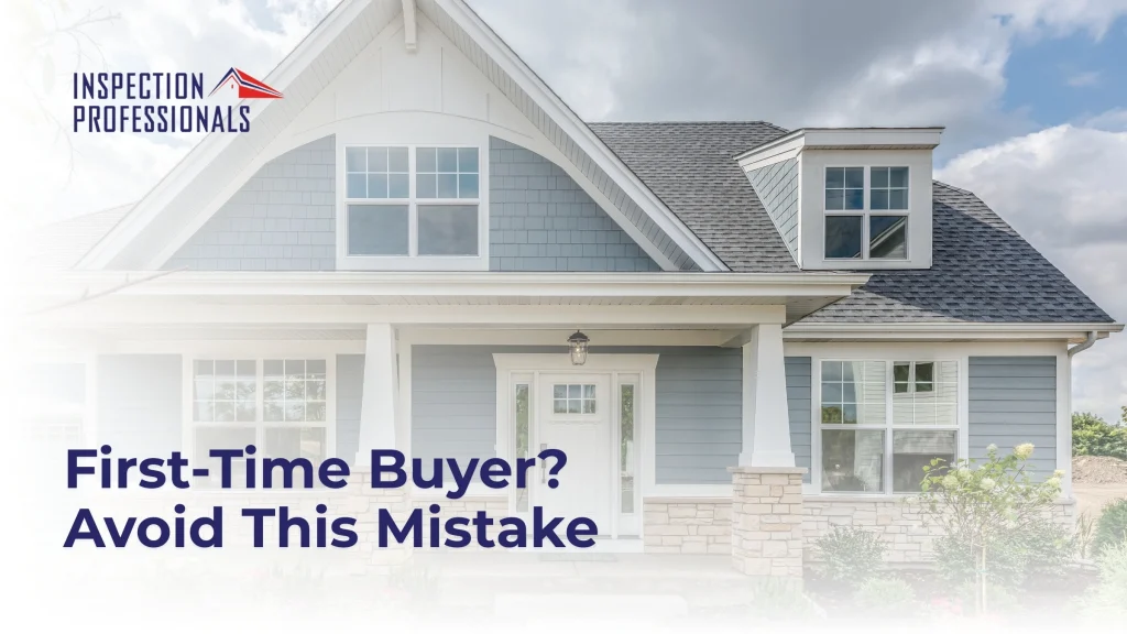 Why First-Time Homebuyers Should Get an Inspection