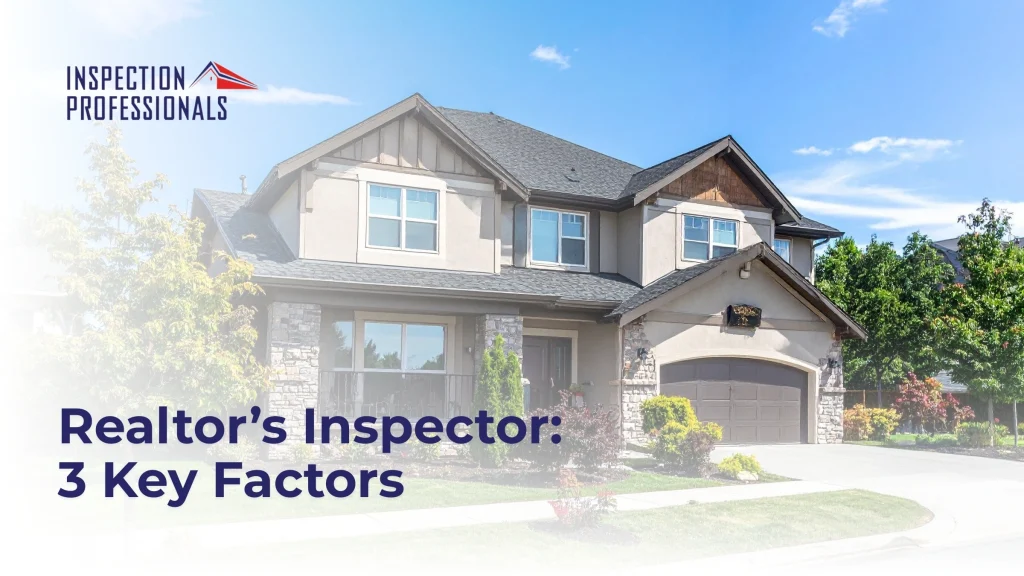 Should You Use Your Realtor’s Inspector?